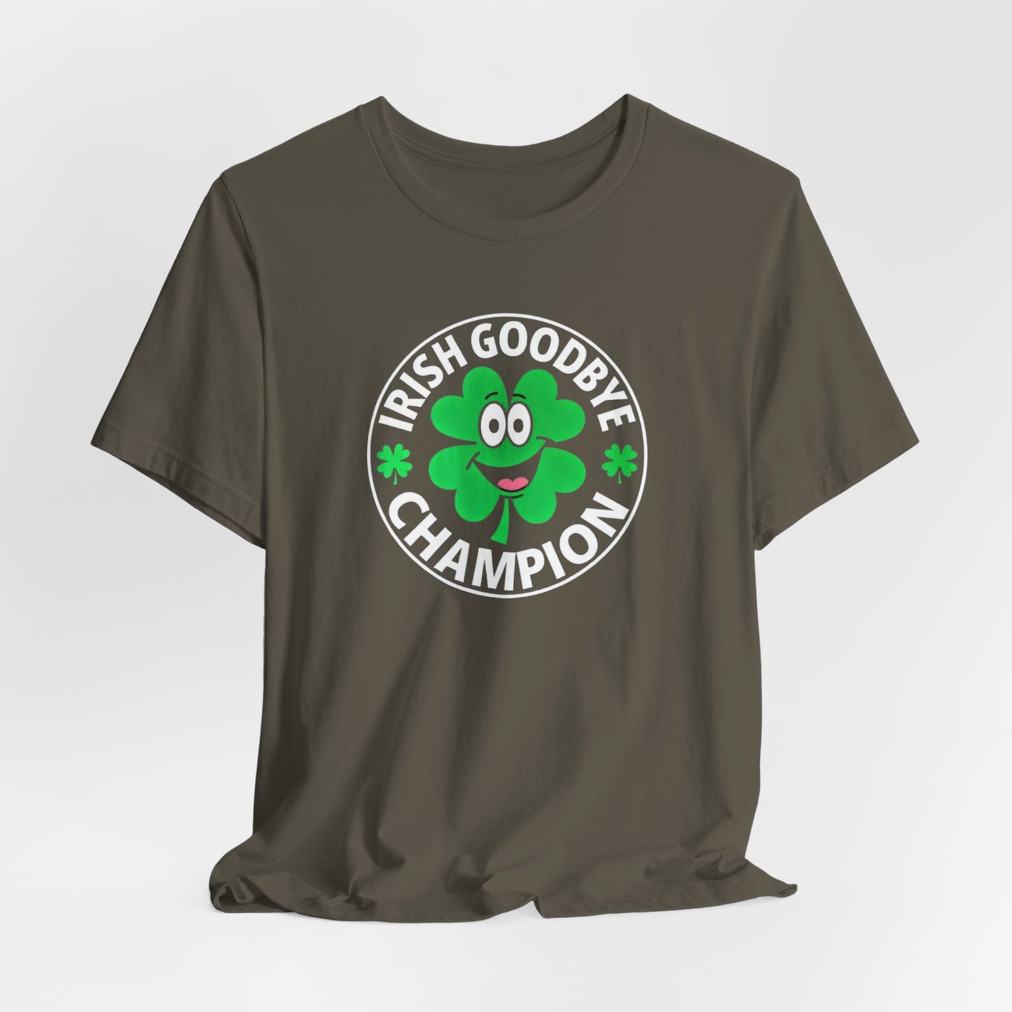 Irish Goodbye Champion T-Shirt — Funny St. Patrick’s Day Party Tee