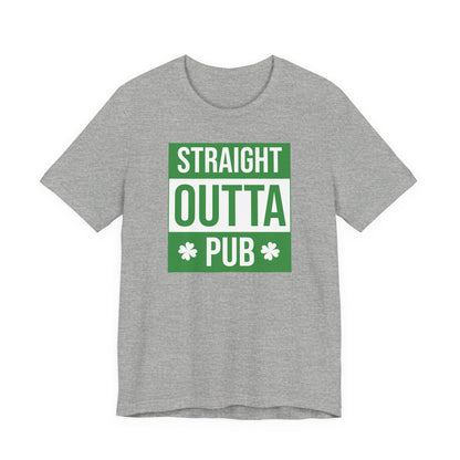 Straight Outta Pub T-Shirt — St. Patrick’s Day Pub Humor Tee