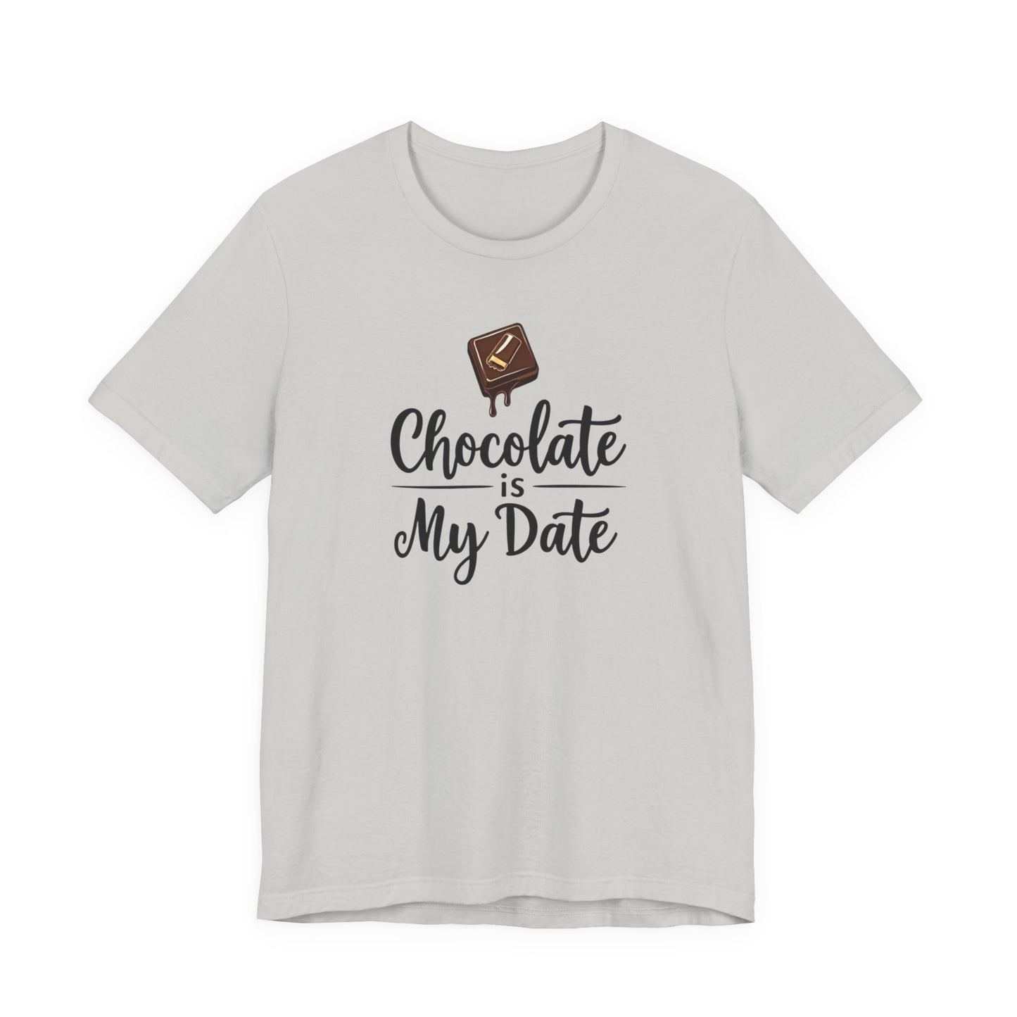 Chocolate Is My Date Tee