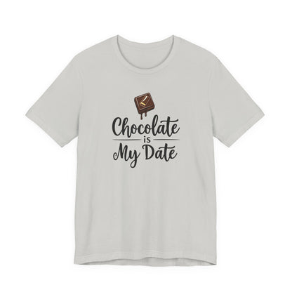 Chocolate Is My Date Tee