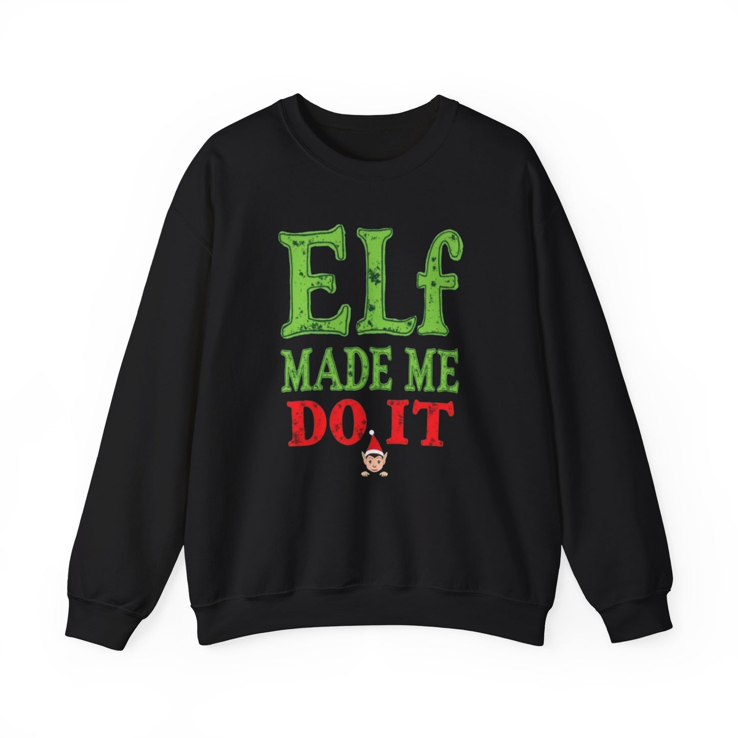Elf Made Me Do It Sweatshirt – Funny Christmas Holiday Crewneck