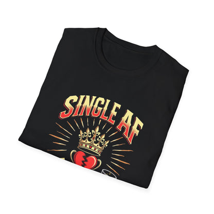 Single AF But Legendary T-Shirt — Funny Single Life Graphic Tee