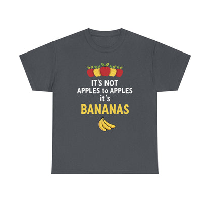 Funny Banana T-Shirt: It's Not Apples to Apples, Cute Graphic Tee for Food Lovers, Gift for Birthdays, Casual Wear, Humor Shirt - Psychonaut Swag