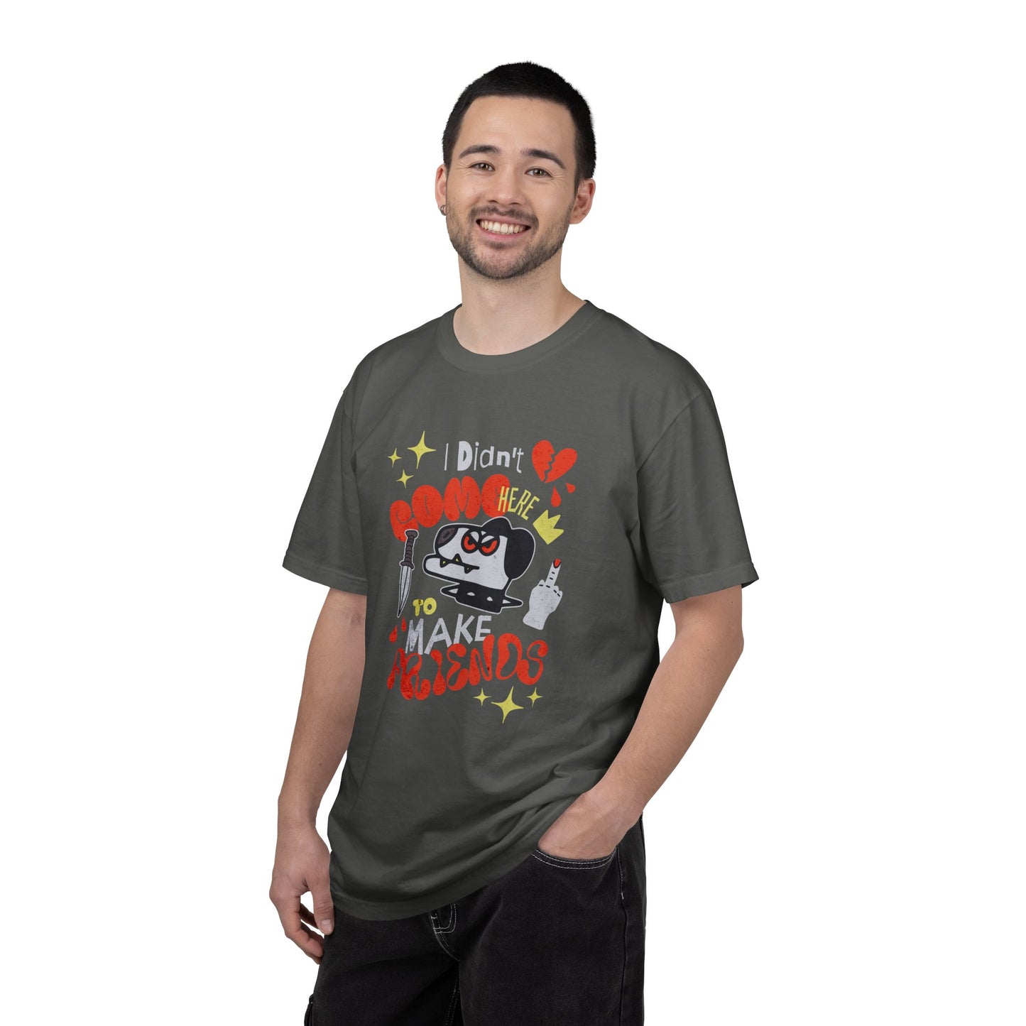 Didn’t Come for Freinds, Unisex Garment-Dyed T-shirt