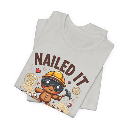 Nailed It Gingerbread Engineer T-Shirt — Cute Gingerbread Construction Tee for Engineers