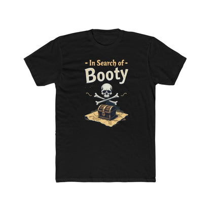 In Search of Booty Pirate T-Shirt, Fun Pirate Tee, Unisex Cotton Tee, Halloween Costume Shirt, Adventure Gift, Nautical Vibe, Unique Humor