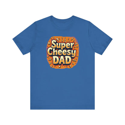 Super Cheesy Dad Unisex Tee | Fun Father's Day Gift, Casual Outfit, Family Gatherings, Dad Joke Apparel, Cheesy Humor Shirt - Psychonaut Swag