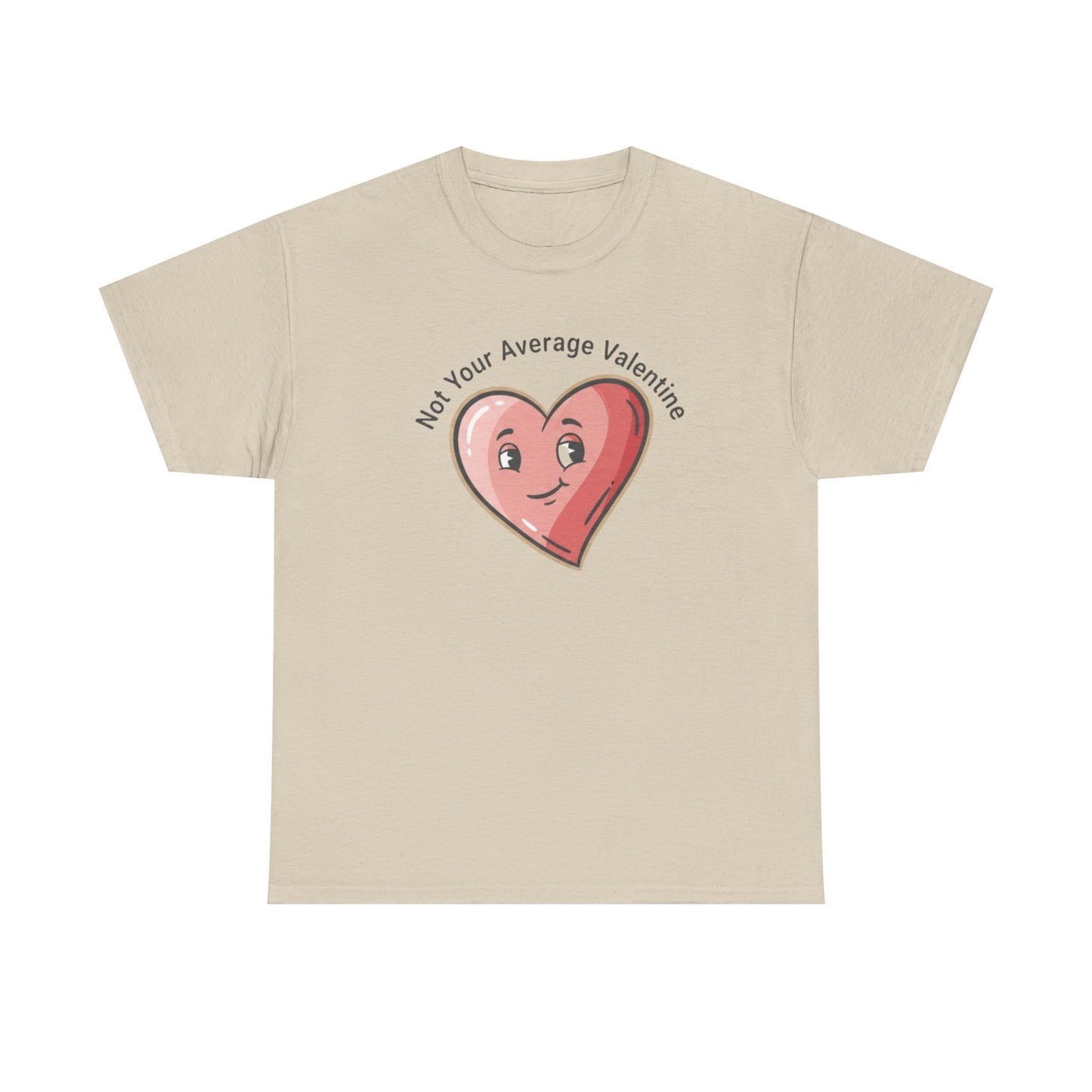 T-Shirt — "Not Your Average Valentine" Cute Heart Graphic Tee