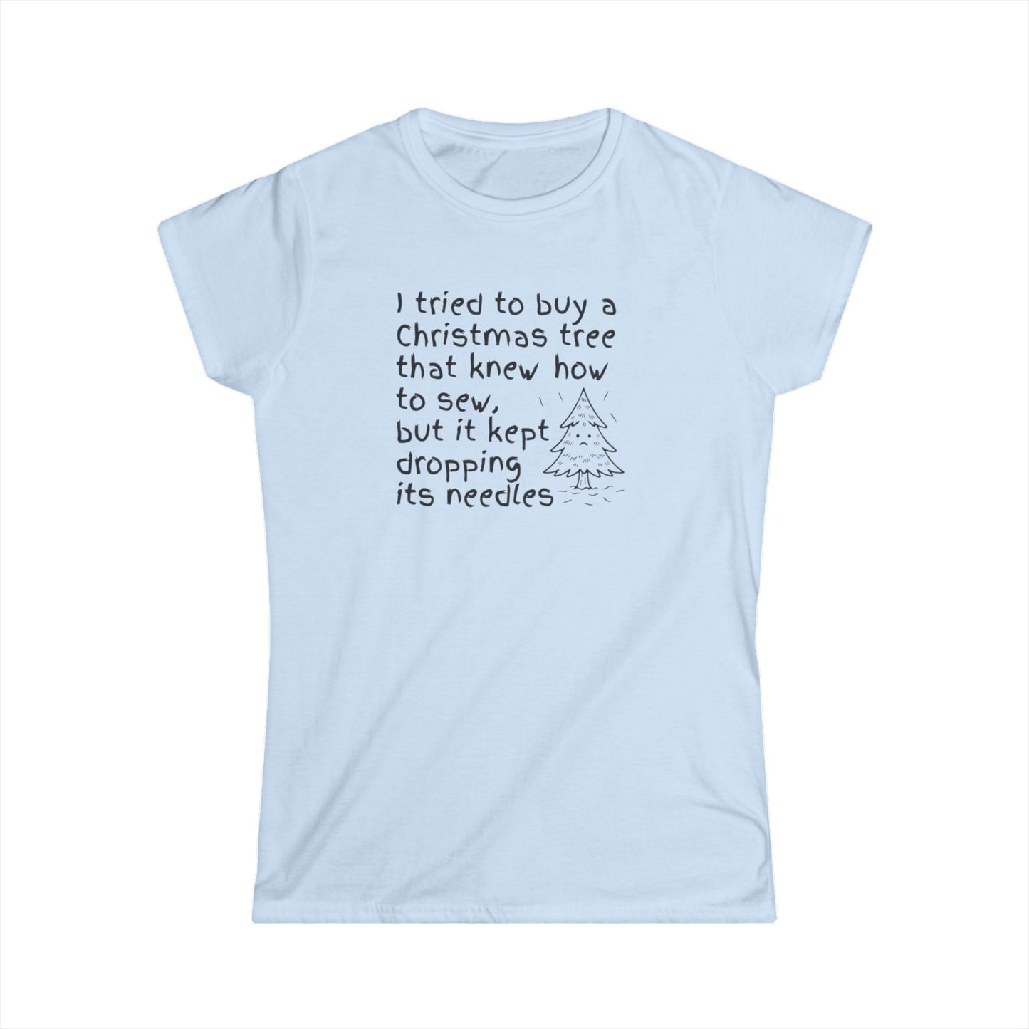 Ladies Funny Christmas Tree T‑Shirt — "I tried to buy a Christmas tree that knew how to sew" Holiday Tee