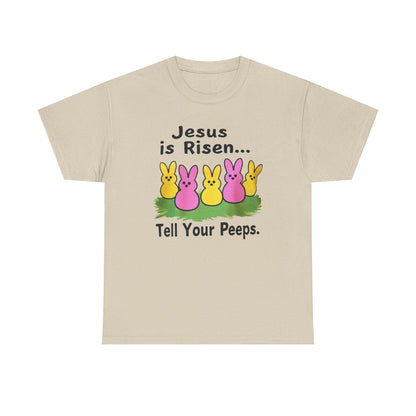 Easter Tee — "Jesus is Risen... Tell Your Peeps" Cute Peeps Graphic Shirt