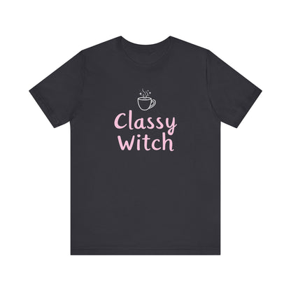 Classy Witch Unisex T-Shirt, Cute Witch Halloween Tee, Gift for Witches, Classy Witch Apparel, Cozy Everyday Wear, Witchy Style
