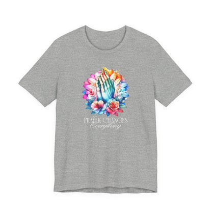Prayer Changes Everything Tee — Colorful Praying Hands Floral Christian T-Shirt