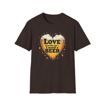 Beer Heart T-Shirt — "Love is in the air... I need a BEER" Funny Drinking Tee