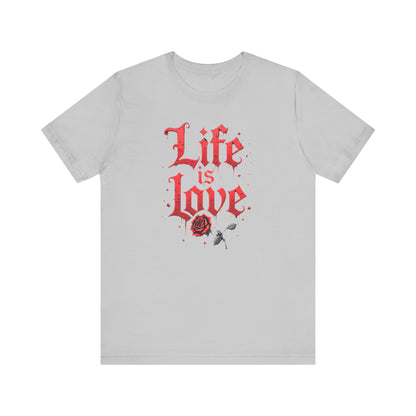 Life is Love Shirt, Love Themed Apparel, Gift for Couples, Valentine's Day Top - Psychonaut Swag