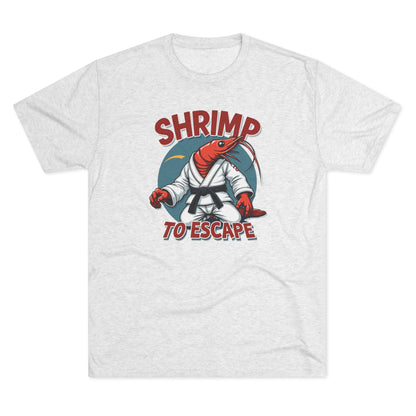 Shrimp to Escape Martial Arts T-Shirt
