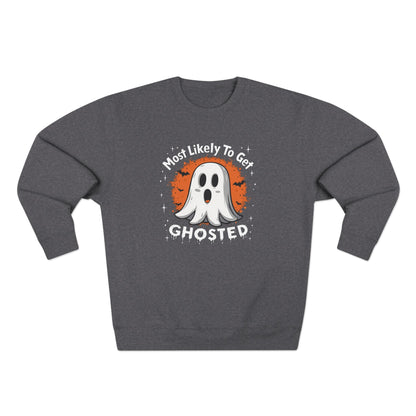 Most Likely To Get Ghosted Sweatshirt — Cute Halloween Ghost Crewneck