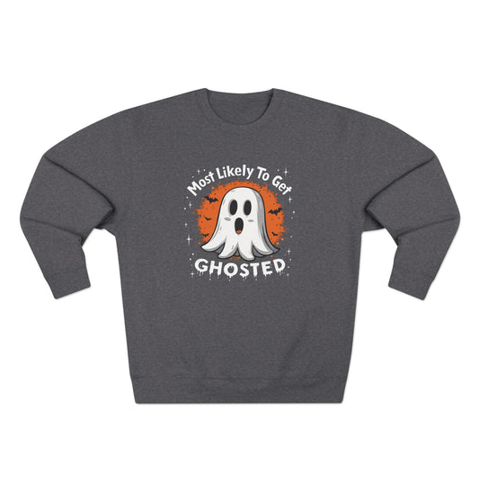 Most Likely To Get Ghosted Sweatshirt — Cute Halloween Ghost Crewneck