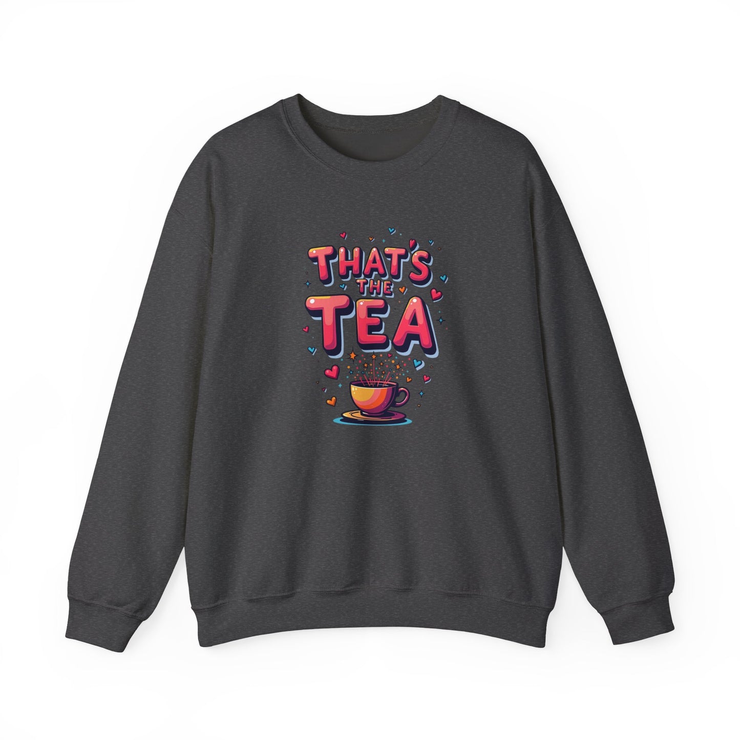 Sweatshirt — "That's the Tea" Cozy Crewneck for Tea Lovers