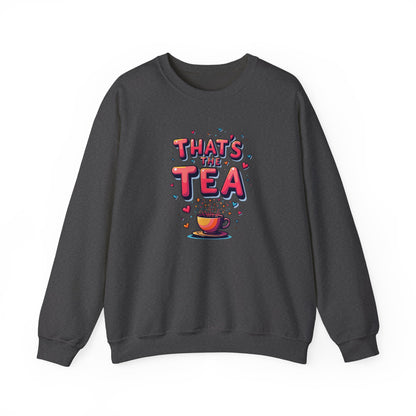 Sweatshirt — "That's the Tea" Cozy Crewneck for Tea Lovers