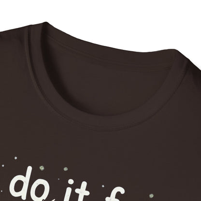 I Do It For Doe Reindeer T-Shirt — Funny Christmas Holiday Tee