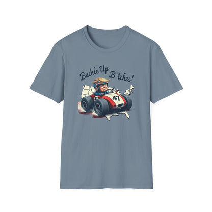 Buckle Up B*tches Unisex T-Shirt, Funny Graphic Tee, Racing Enthusiast Gift, Casual Wear, Birthday Apparel - Psychonaut Swag