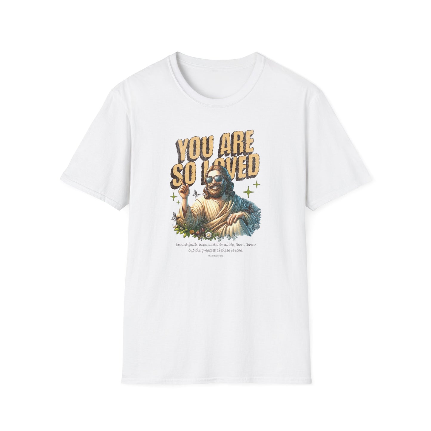 You Are So Loved T-Shirt — Inspirational Vintage Jesus Graphic Tee