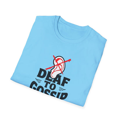 Deaf to Gossip T-Shirt, Unisex Softstyle Tee, Funny Graphic T-Shirt, Awareness Apparel, Gift for Friends, Casual Wear - Psychonaut Swag