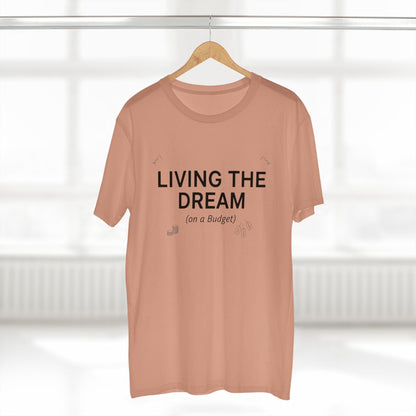 Living the Dream (On a Budget) T‑Shirt
