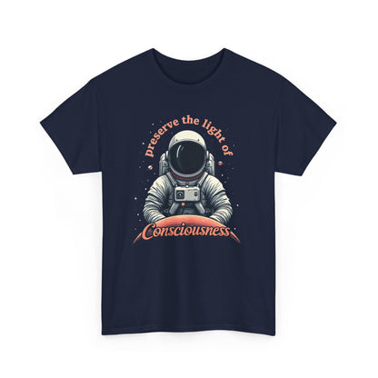 Preserve Consciousness Astronaut Tee — "Preserve the Light of Consciousness" Graphic T-Shirt