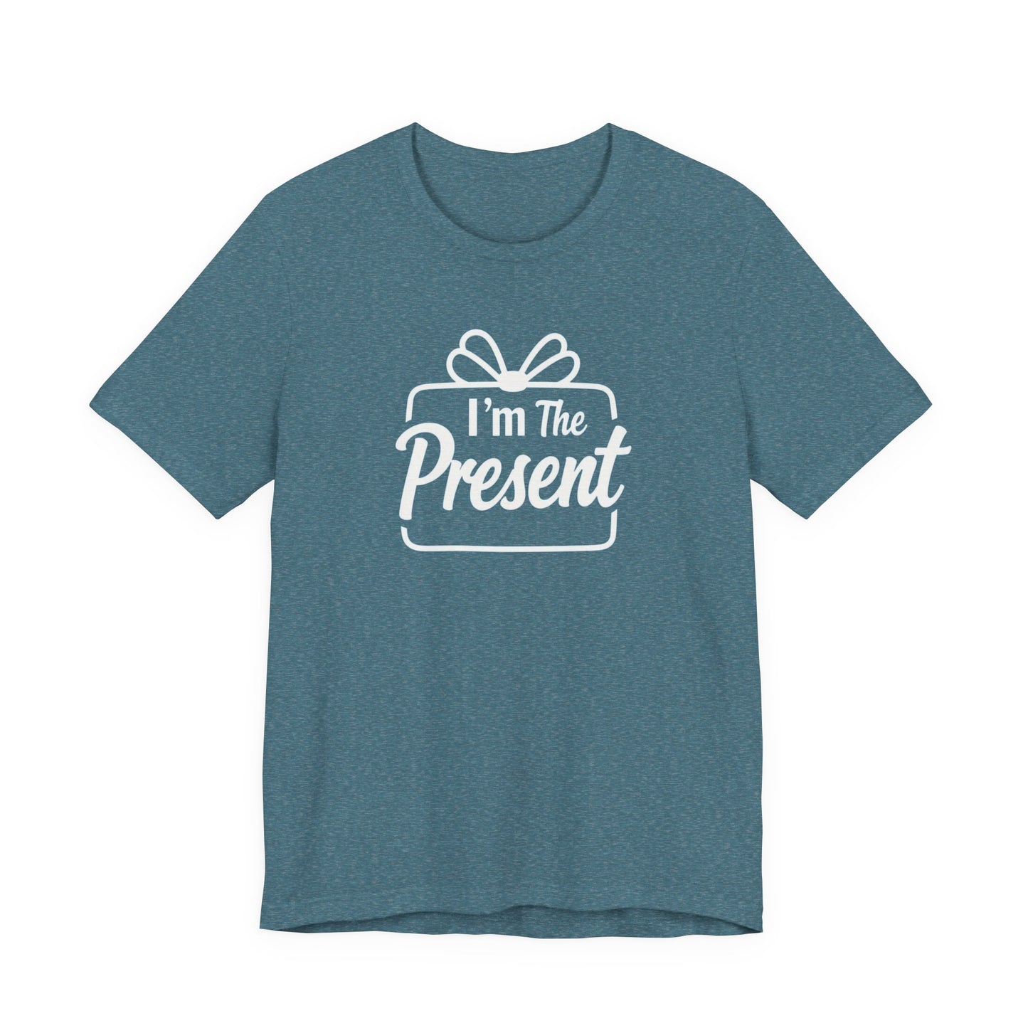 I’m The Present T-Shirt — Funny Gift Tee for New Parents & Babies