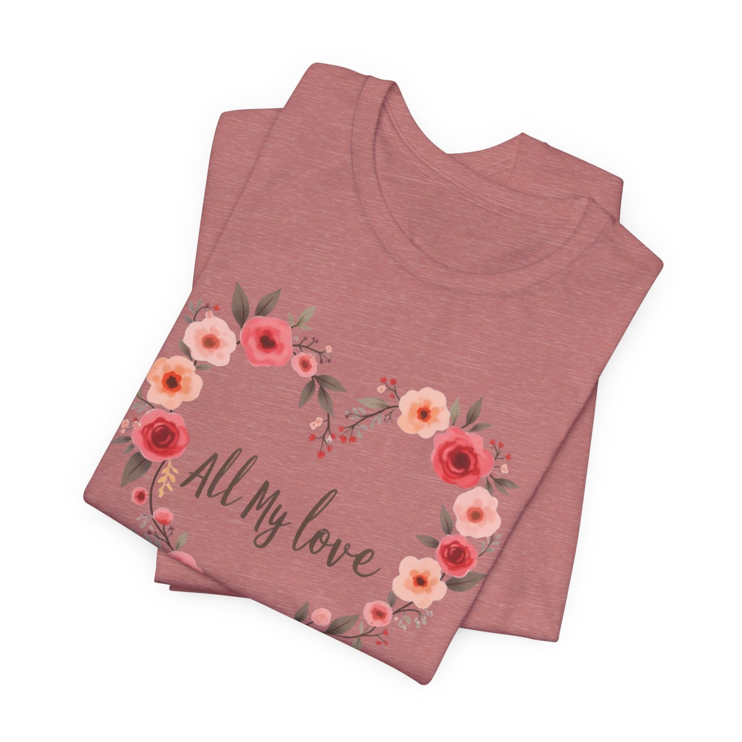 Floral Heart "All My Love" Tee
