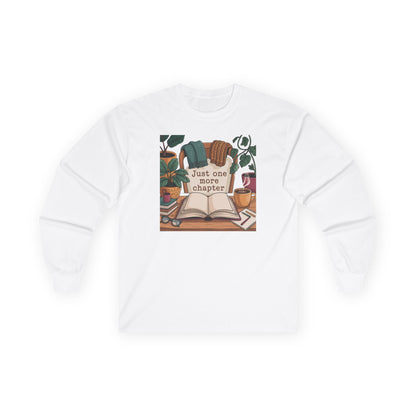 Long Sleeve Tee — "Just One More Chapter" Cozy Book Lover Shirt