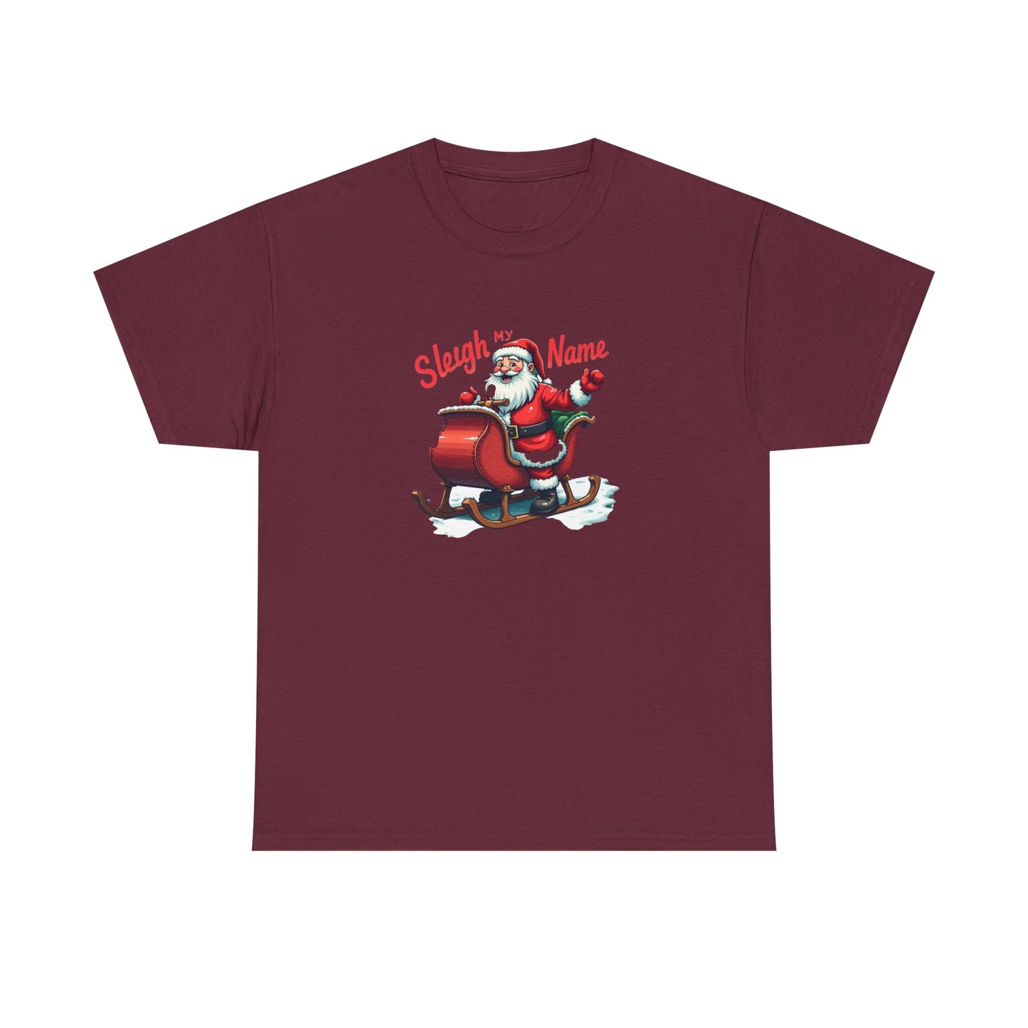 Sleigh My Name Christmas T-Shirt — Santa Sleigh Holiday Tee