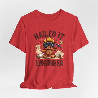 Nailed It Gingerbread Engineer T-Shirt — Cute Gingerbread Construction Tee for Engineers
