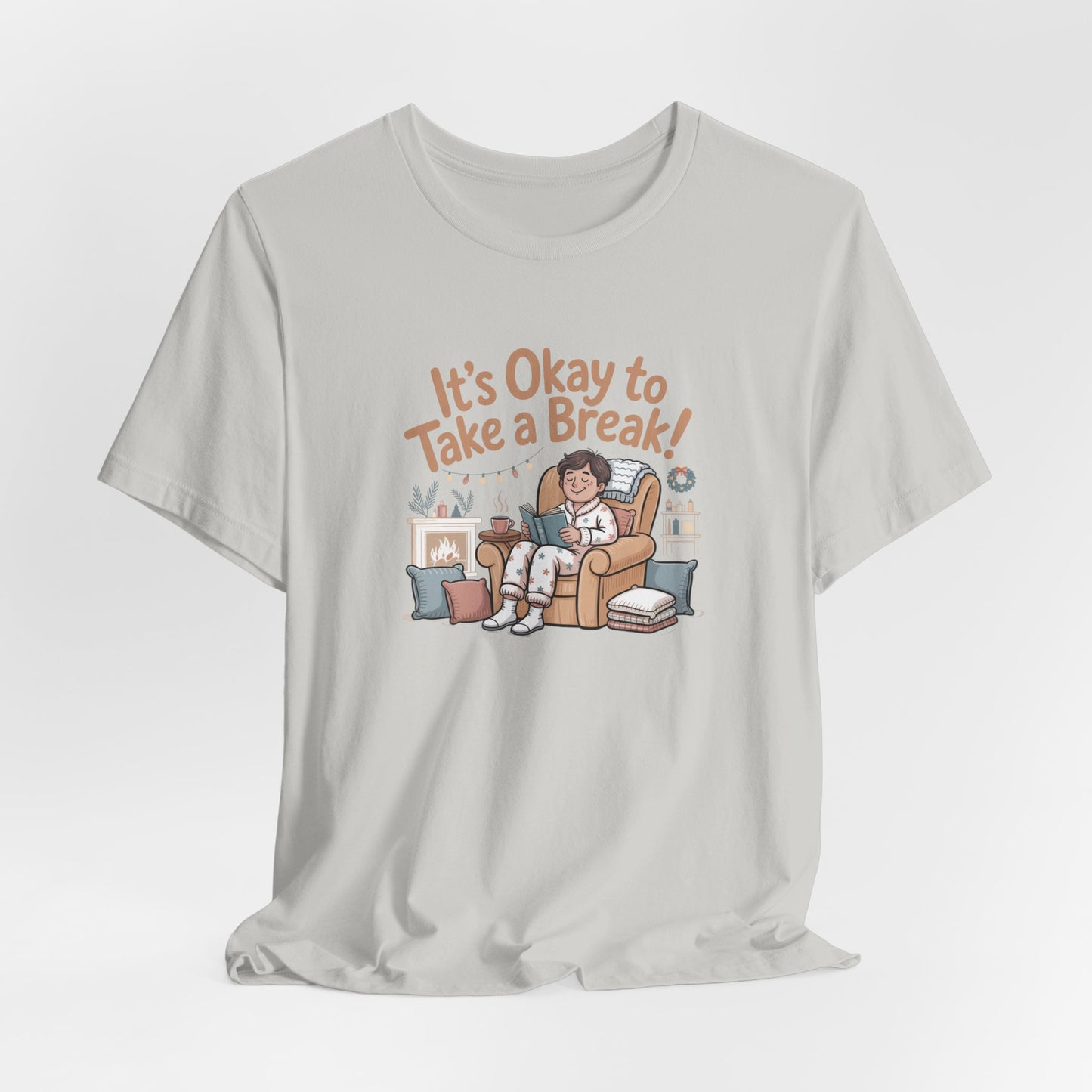 It's Okay to Take a Break Tee — Relaxation Self-Care Graphic T-Shirt