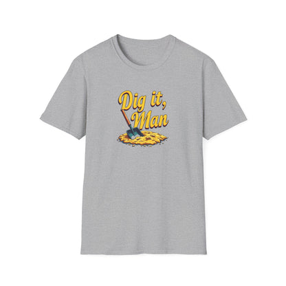 Dig it, Man, Fun Casual Tee for Beer Lovers, Gardeners, Gift for Father’s Day, Birthday, Humor Apparel, [...] - Psychonaut Swag