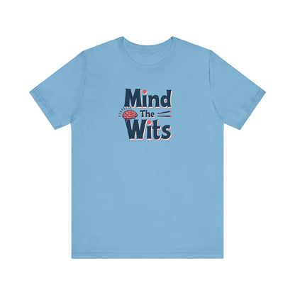 Mind The Wits Unisex Tee - Fun Brainy Humor Shirt for Gift, Casual Wear, Trivia Nights, Brain Games, Educational Events - Psychonaut Swag