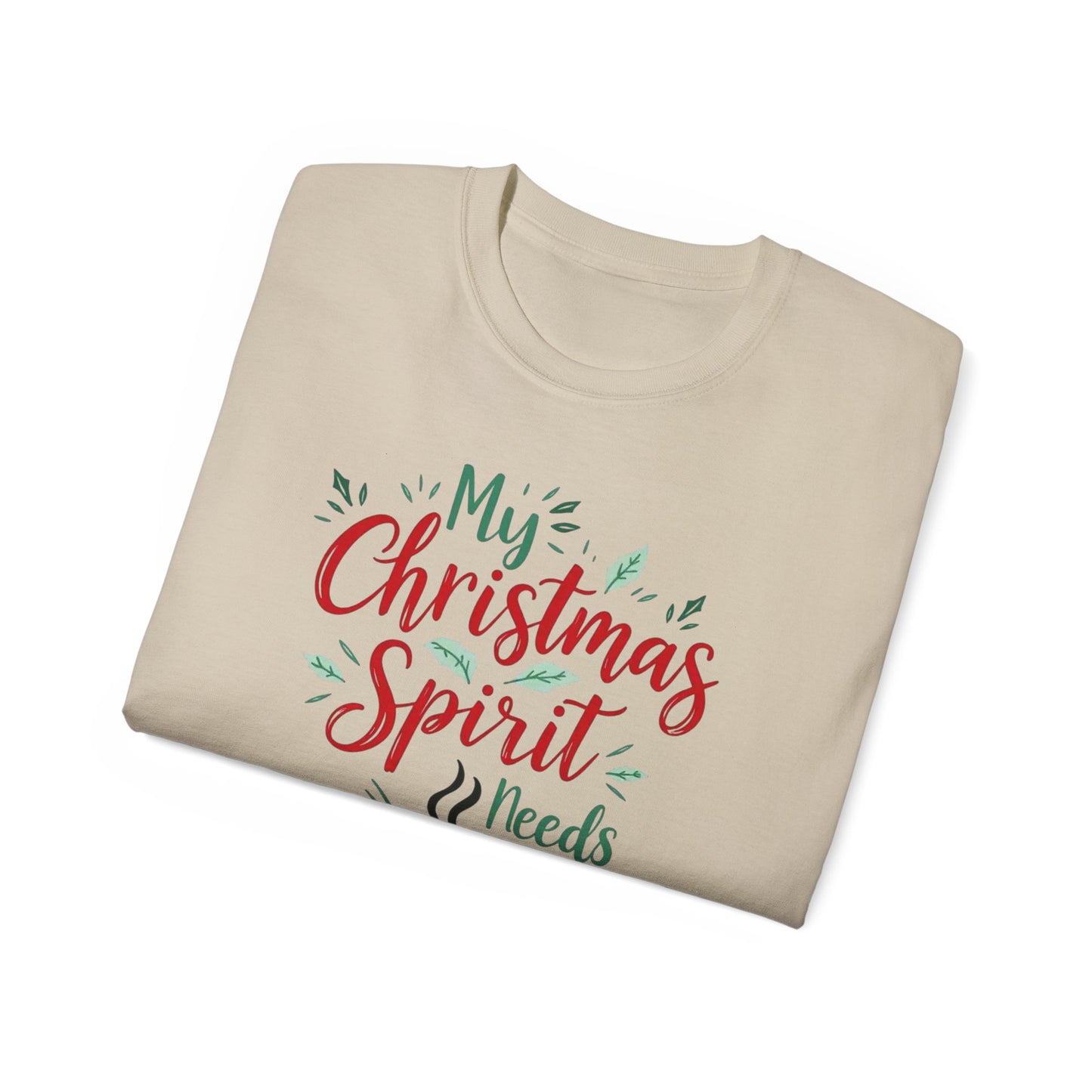 Christmas Coffee Tee - "My Christmas Spirit Needs Coffee" Holiday T-Shirt