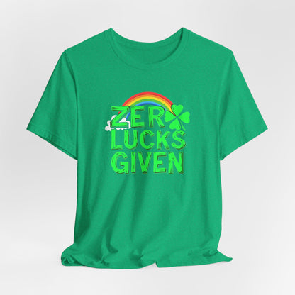 Zero Lucks Given St. Patrick's Day T-Shirt