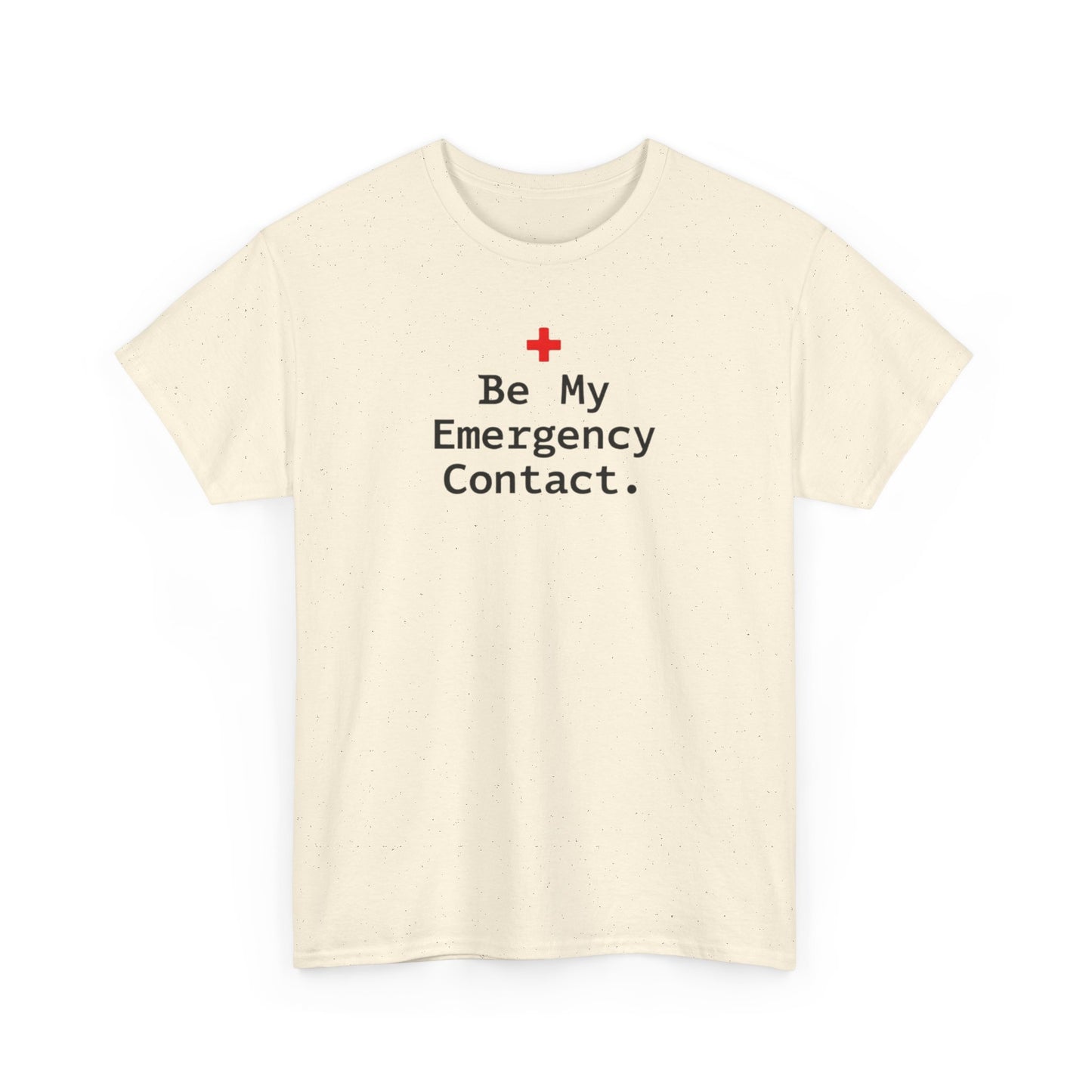 Be My Emergency Contact Tee — Cute Medical Cross Graphic Shirt