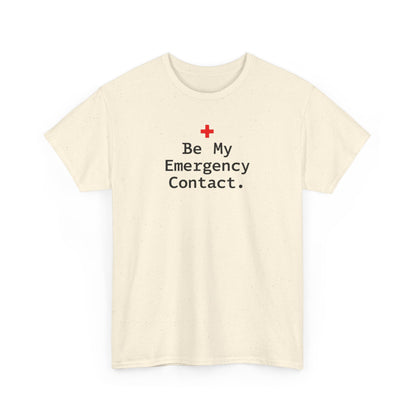 Be My Emergency Contact Tee — Cute Medical Cross Graphic Shirt