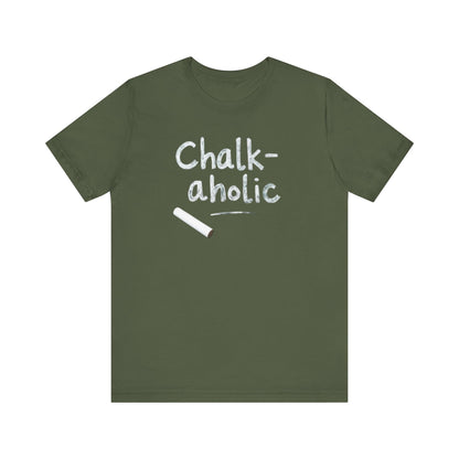 Chalk-a-holic Unisex T-Shirt, Fun Tee, Gift for Artists, Creative Wear, Casual Style, Perfect for Art Lovers - Psychonaut Swag