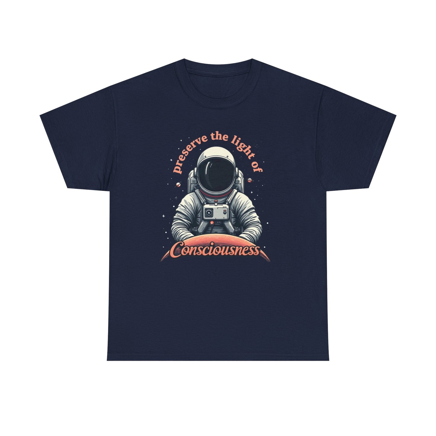 Preserve Consciousness Astronaut Tee — "Preserve the Light of Consciousness" Graphic T-Shirt