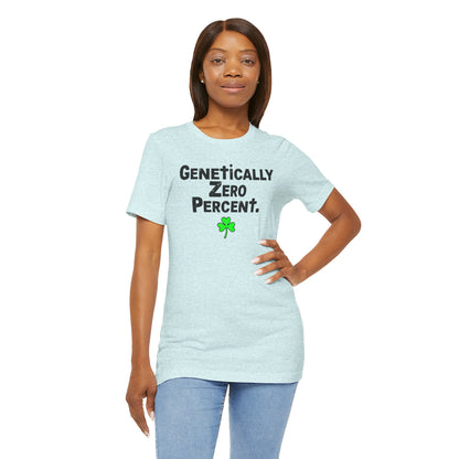 Genetically Zero Percent T-Shirt — Funny St. Patrick’s Day Shamrock Tee