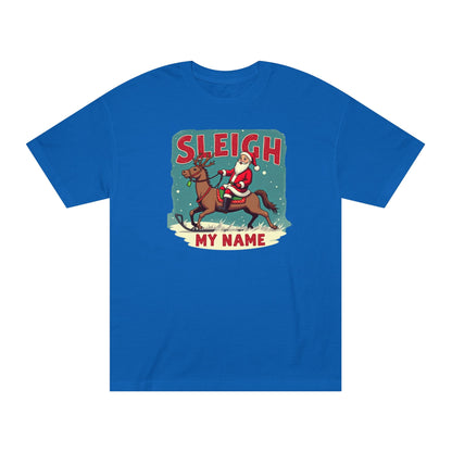 Sleigh My Name Christmas Tee — Personalized Santa Reindeer Holiday Shirt