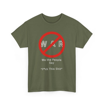No War, Unisex Heavy Cotton Tee - Psychonaut Swag