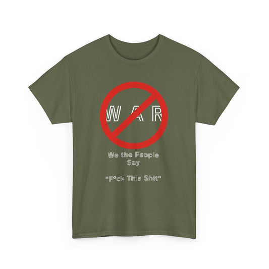 No War, Unisex Heavy Cotton Tee - Psychonaut Swag