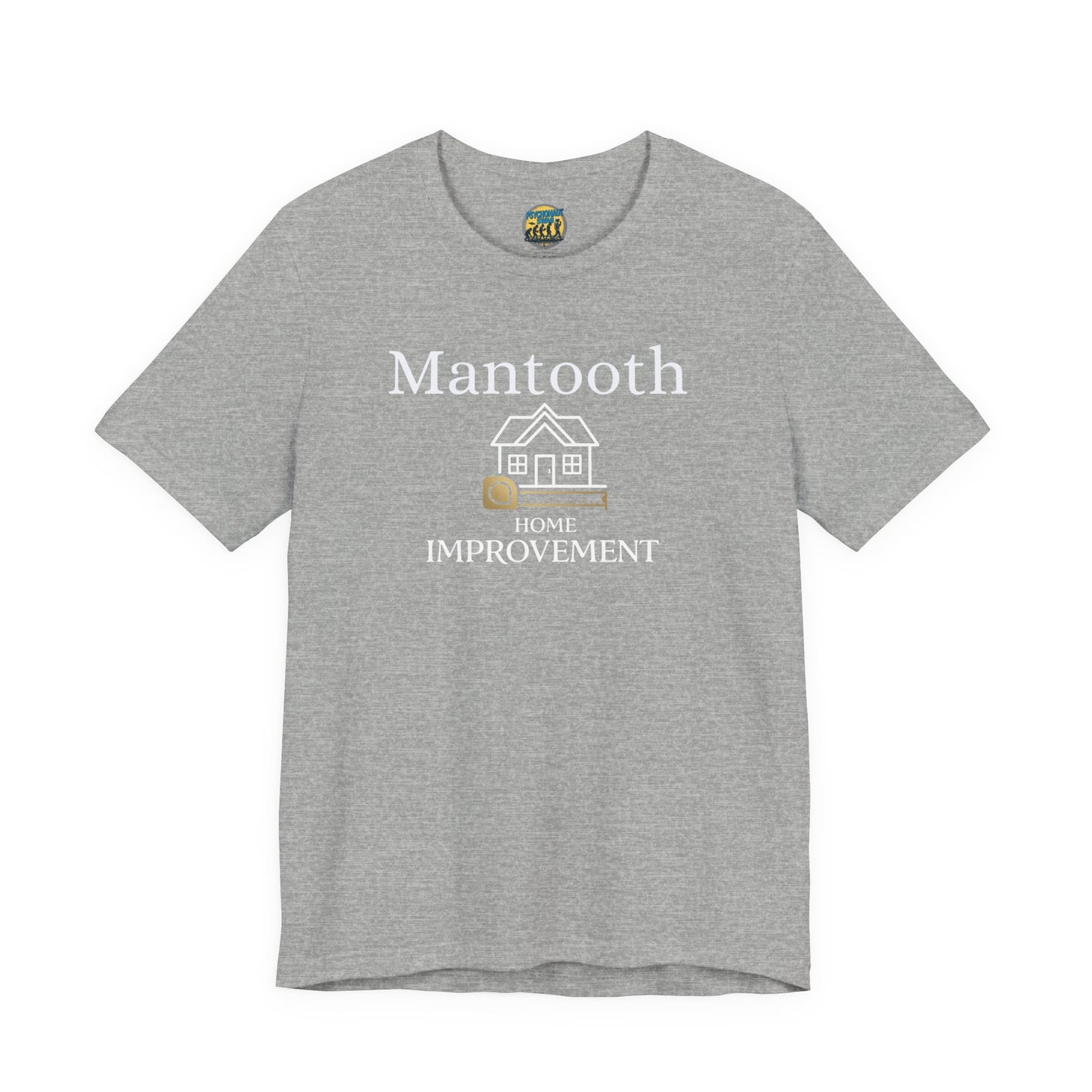 Mantooth Home Improvement Small Biz Tee — "The Only Best Choice for Your Home"