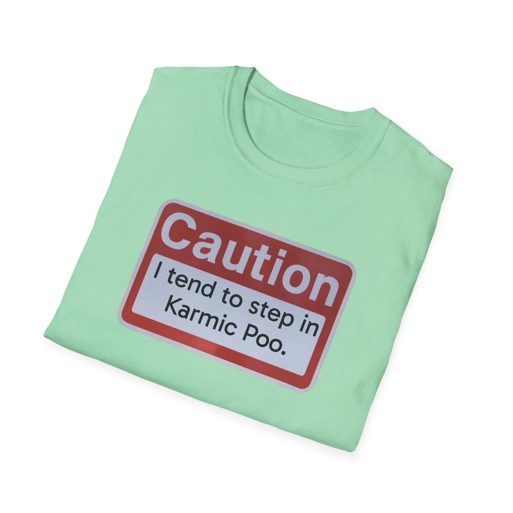 Caution, Karmic Poo, Unisex Softstyle T-Shirt - Psychonaut Swag