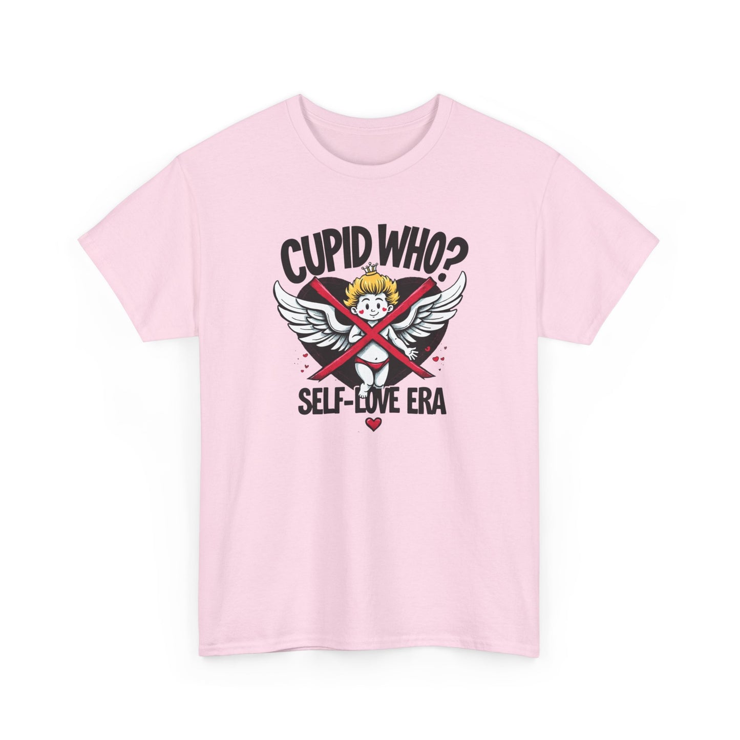 Cupid Who? Self-Love Era Tee